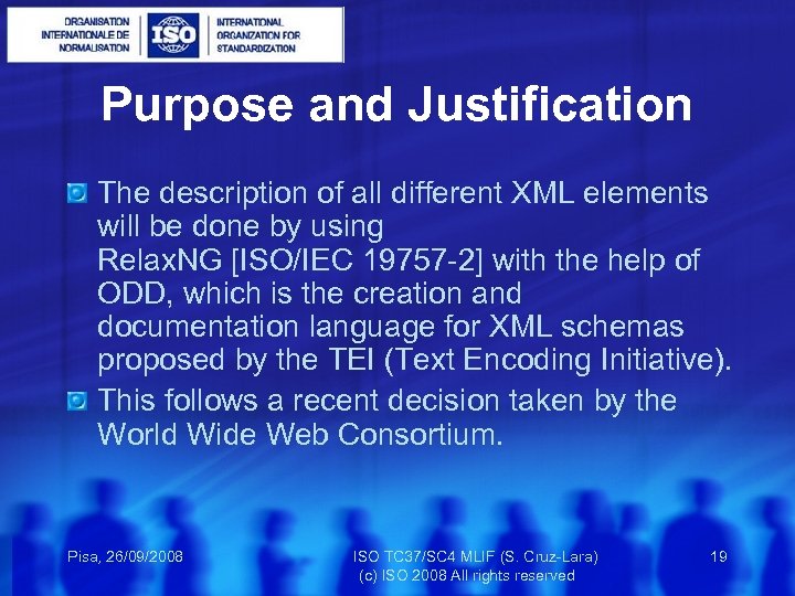 Purpose and Justification The description of all different XML elements will be done by