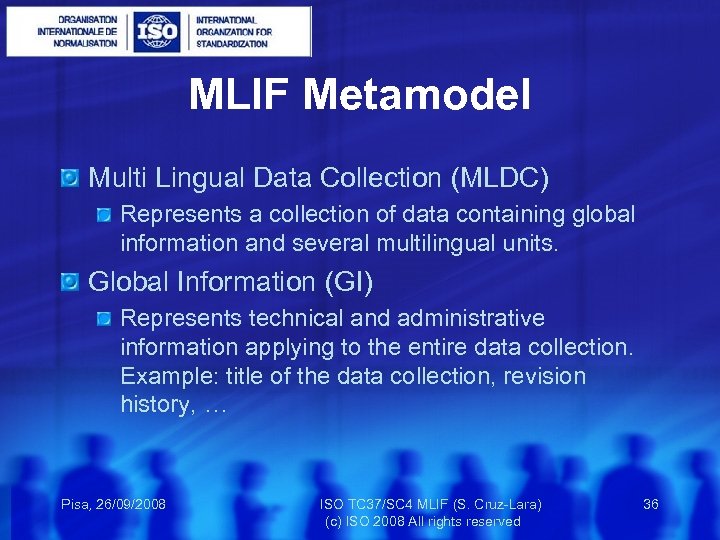 MLIF Metamodel Multi Lingual Data Collection (MLDC) Represents a collection of data containing global