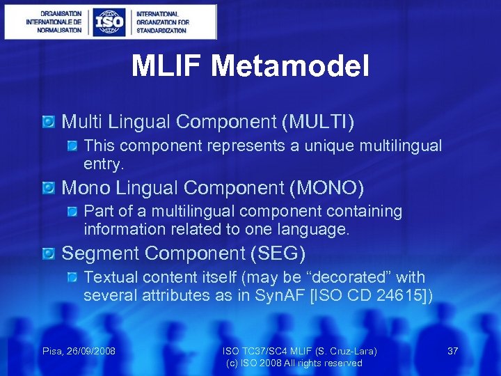 MLIF Metamodel Multi Lingual Component (MULTI) This component represents a unique multilingual entry. Mono