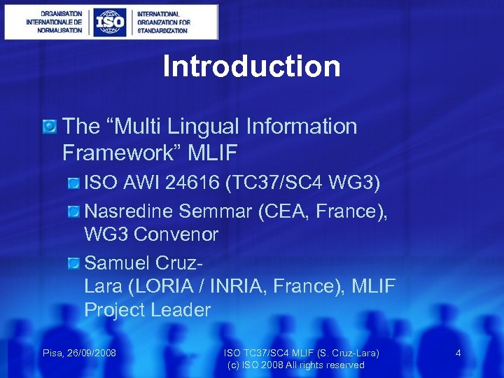 Introduction The “Multi Lingual Information Framework” MLIF ISO AWI 24616 (TC 37/SC 4 WG