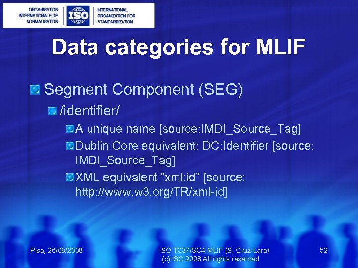 Data categories for MLIF Segment Component (SEG) /identifier/ A unique name [source: IMDI_Source_Tag] Dublin