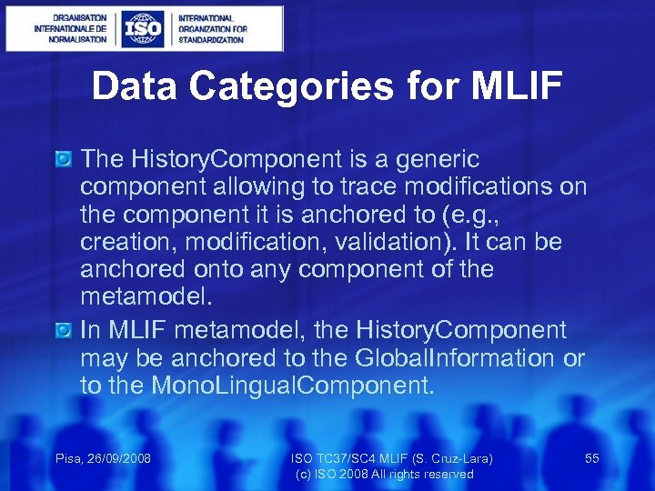 Data Categories for MLIF The History. Component is a generic component allowing to trace