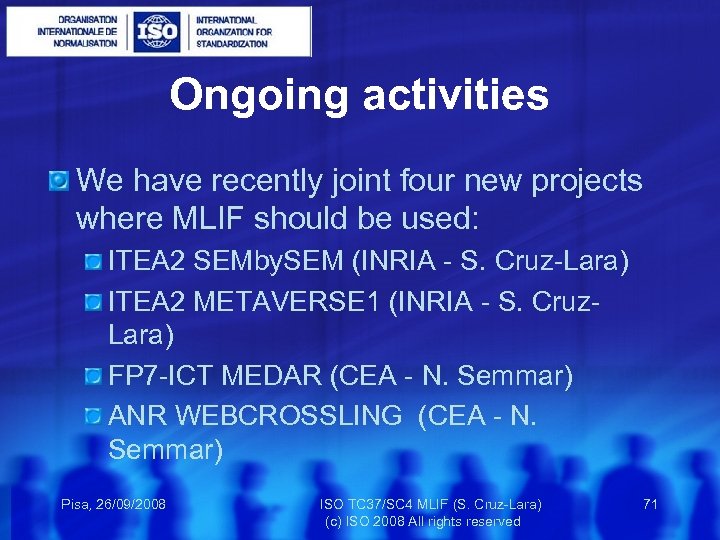 Ongoing activities We have recently joint four new projects where MLIF should be used: