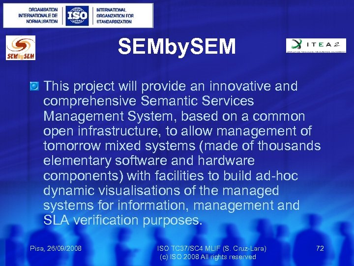 SEMby. SEM This project will provide an innovative and comprehensive Semantic Services Management System,