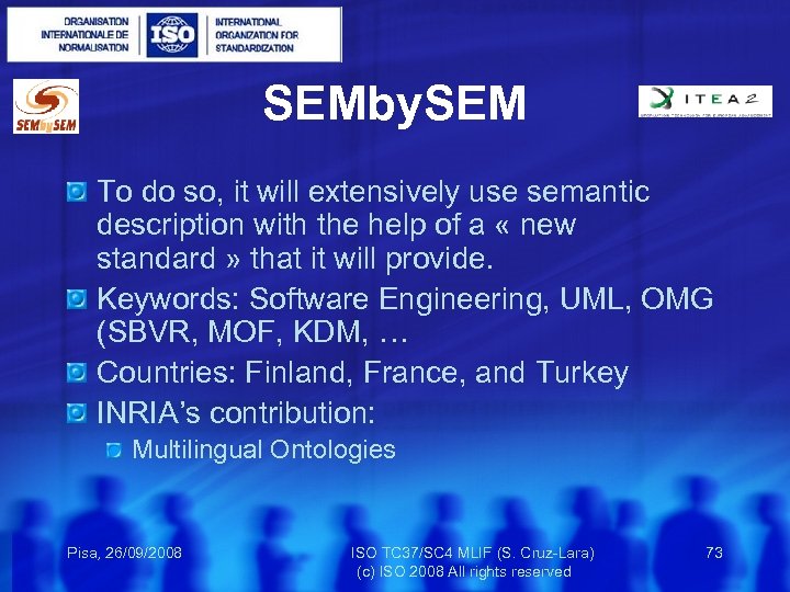 SEMby. SEM To do so, it will extensively use semantic description with the help