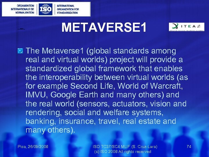METAVERSE 1 The Metaverse 1 (global standards among real and virtual worlds) project will