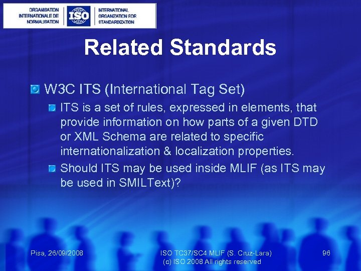 Related Standards W 3 C ITS (International Tag Set) ITS is a set of