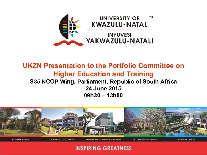 UKZN Presentation to the Portfolio Committee on Higher Education and Training S 35 NCOP