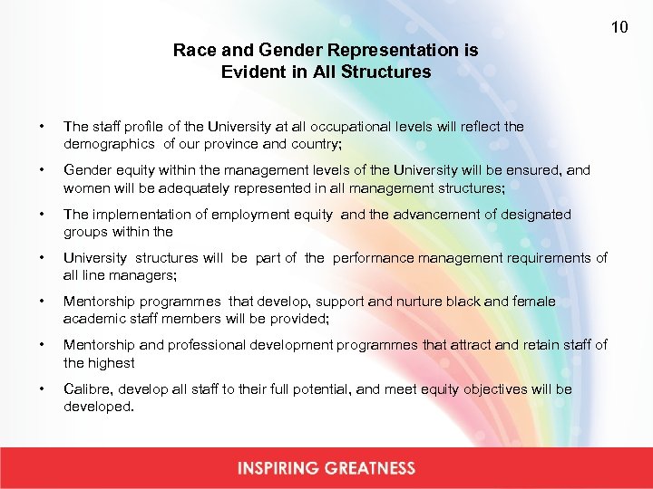 10 Race and Gender Representation is Evident in All Structures • The staff profile