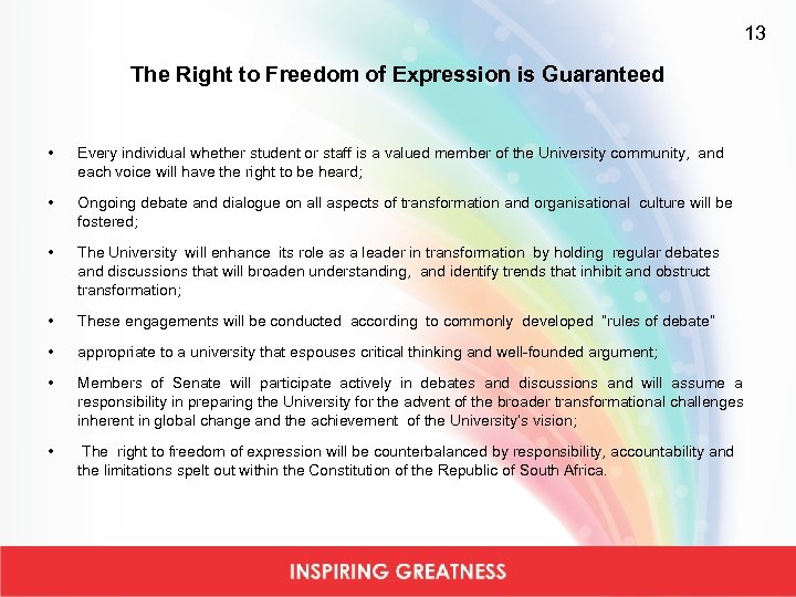 13 The Right to Freedom of Expression is Guaranteed • Every individual whether student