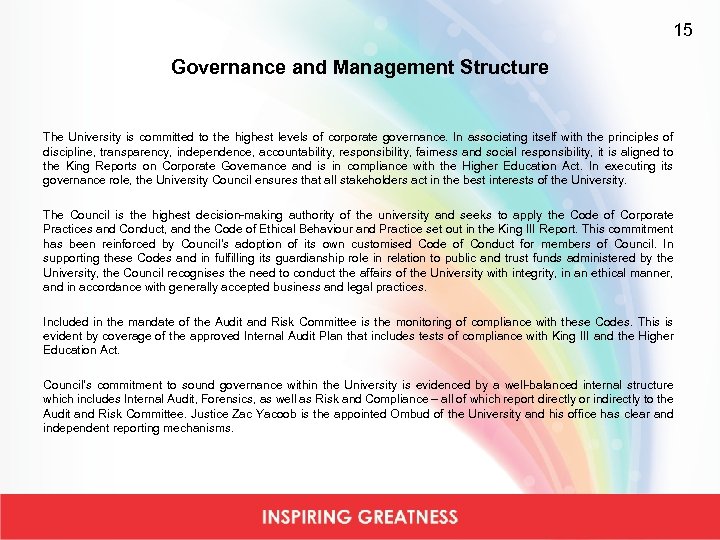 15 Governance and Management Structure The University is committed to the highest levels of