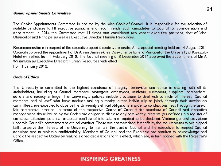 21 Senior Appointments Committee The Senior Appointments Committee is chaired by the Vice-Chair of