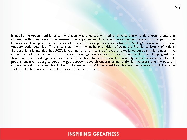 30 In addition to government funding, the University is undertaking a further drive to