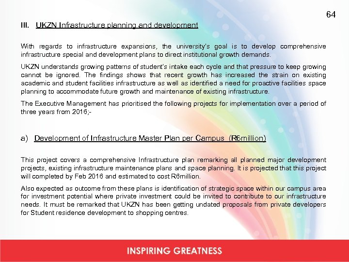 64 III. UKZN Infrastructure planning and development With regards to infrastructure expansions, the university’s