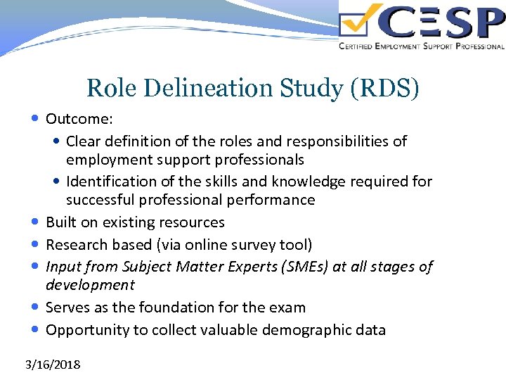 Role Delineation Study (RDS) Outcome: Clear definition of the roles and responsibilities of employment