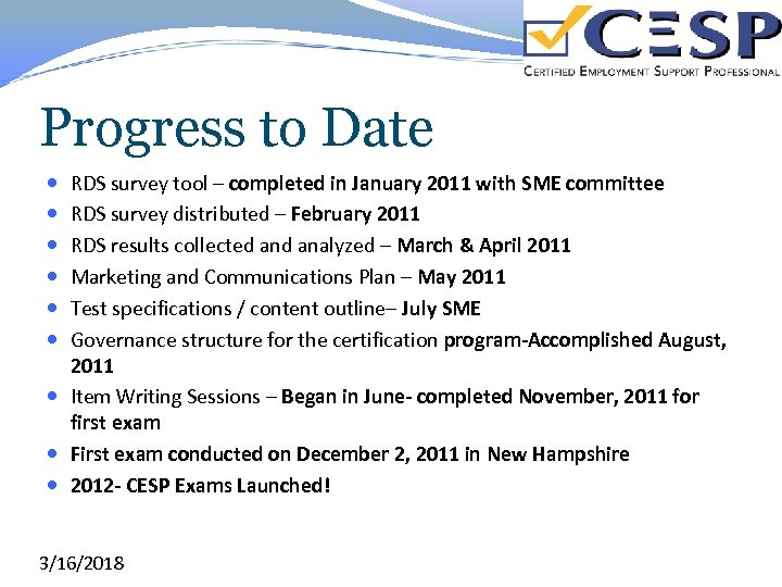 Progress to Date RDS survey tool – completed in January 2011 with SME committee