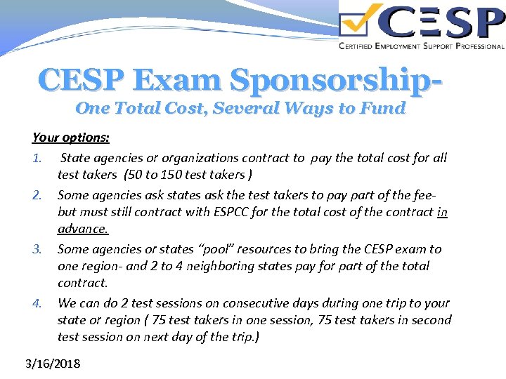 CESP Exam Sponsorship. One Total Cost, Several Ways to Fund Your options: 1. State