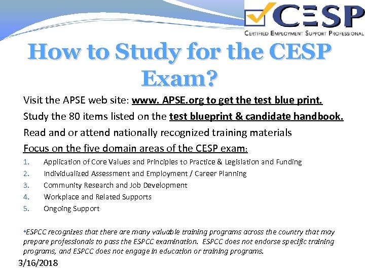 How to Study for the CESP Exam? Visit the APSE web site: www. APSE.