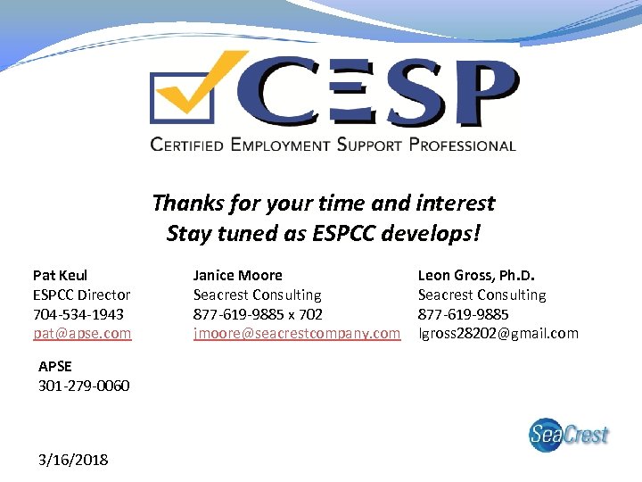 Thanks for your time and interest Stay tuned as ESPCC develops! Pat Keul ESPCC