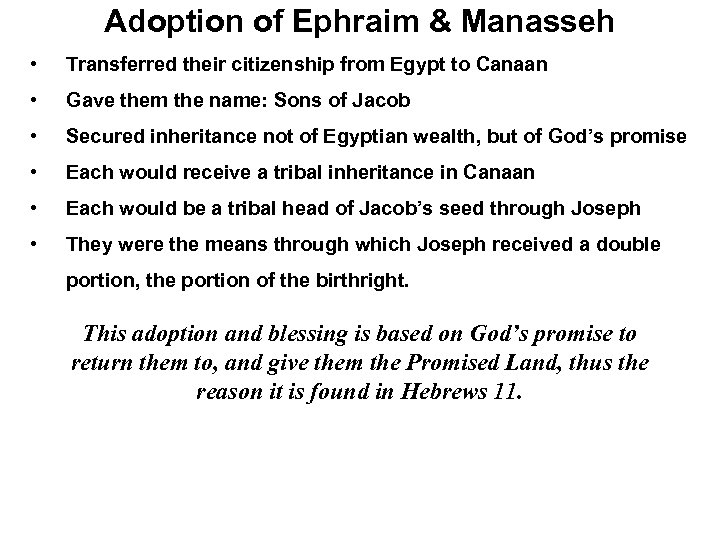 Adoption of Ephraim & Manasseh • Transferred their citizenship from Egypt to Canaan •