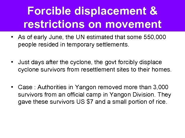 Forcible displacement & restrictions on movement • As of early June, the UN estimated
