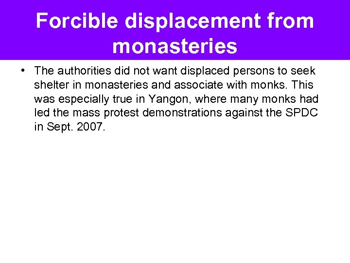 Forcible displacement from monasteries • The authorities did not want displaced persons to seek