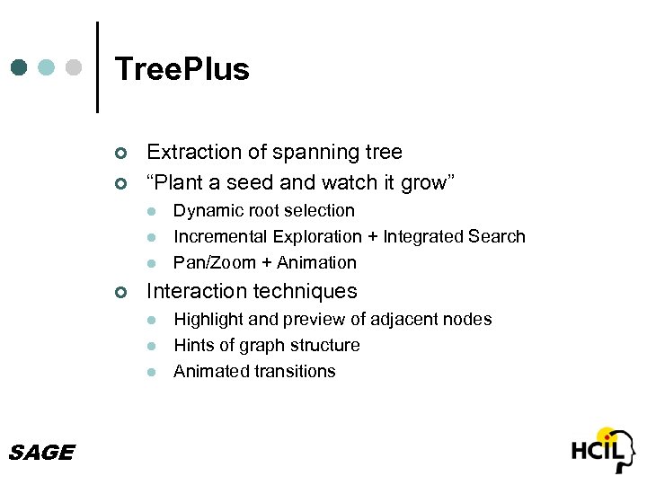 Tree. Plus ¢ ¢ Extraction of spanning tree “Plant a seed and watch it