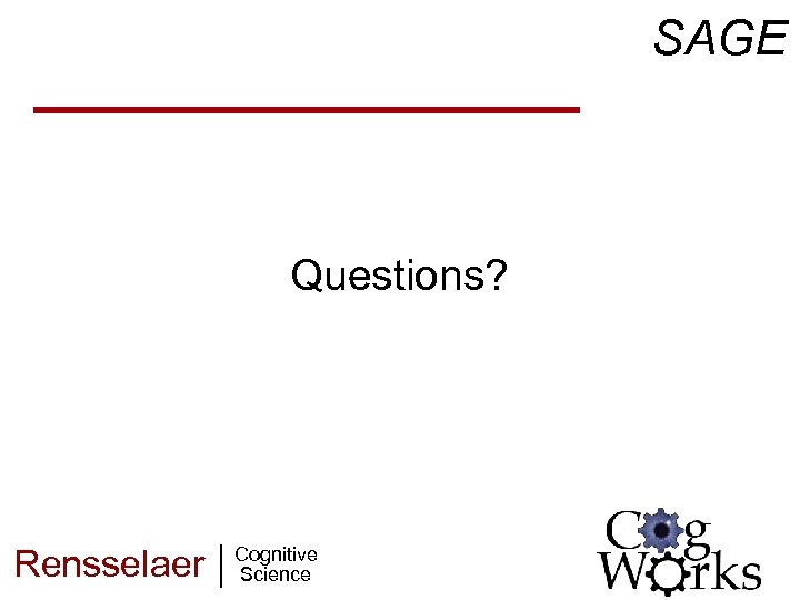 SAGE Questions? Rensselaer Cognitive Science 