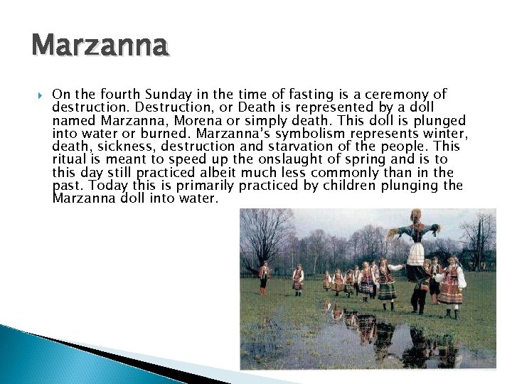 Marzanna On the fourth Sunday in the time of fasting is a ceremony of