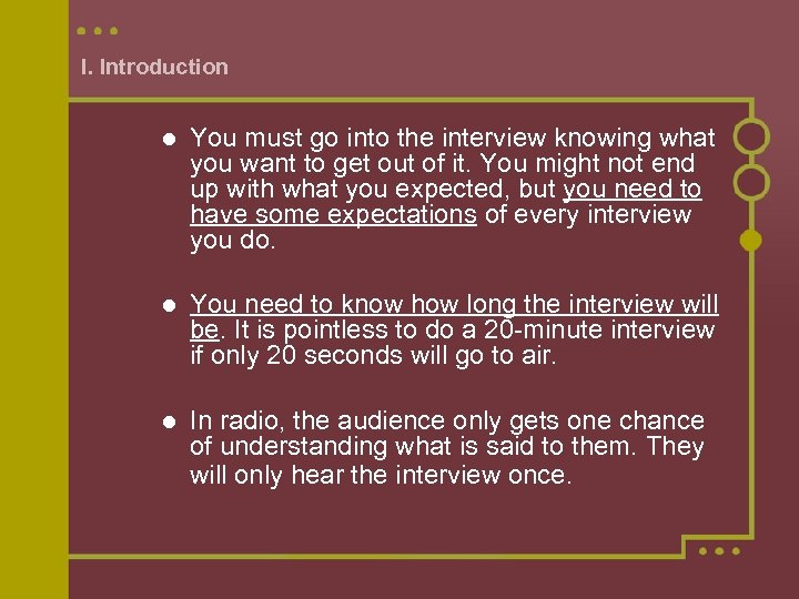 I. Introduction You must go into the interview knowing what you want to get