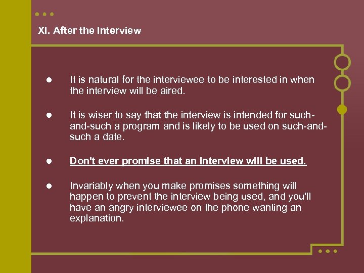 XI. After the Interview It is natural for the interviewee to be interested in