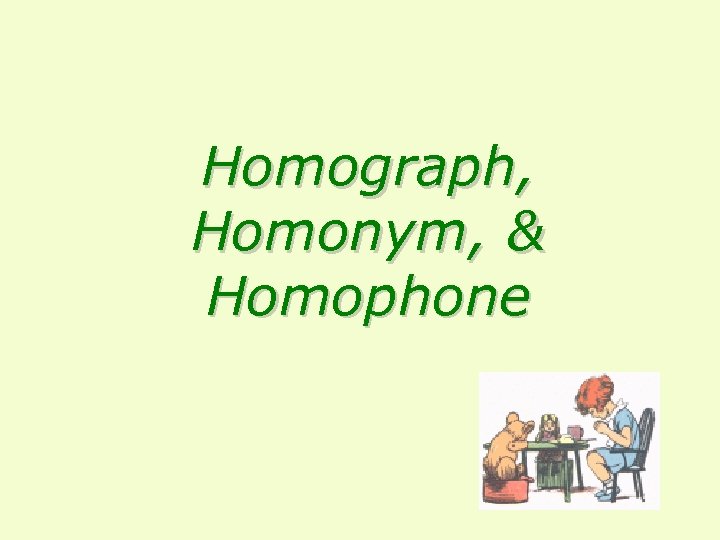 Homograph Homonym Homophone In Derivation Homograph