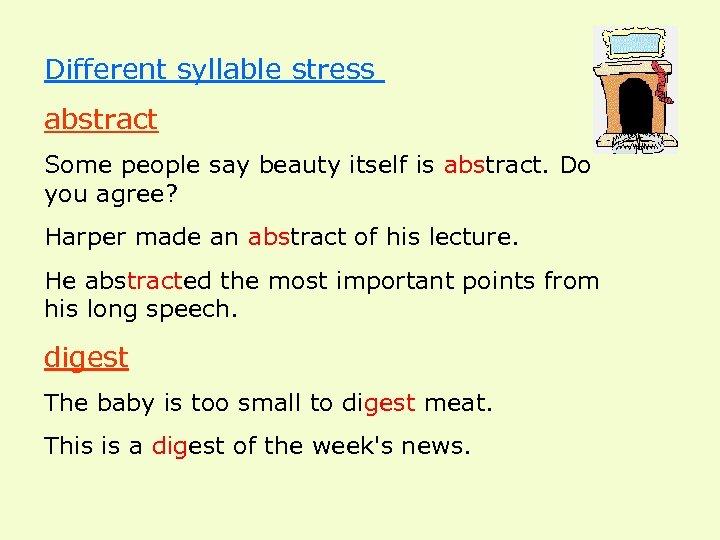 Different syllable stress abstract Some people say beauty itself is abstract. Do you agree?