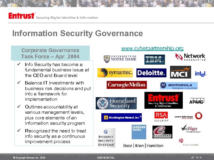 Information Security Governance www. cyberpartnership. org Corporate Governance Task Force – Apr. 2004 ü