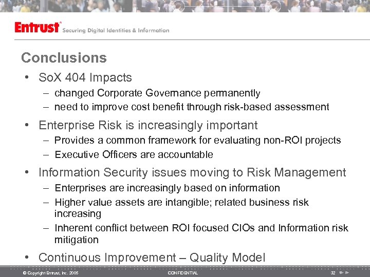 Conclusions • So. X 404 Impacts – changed Corporate Governance permanently – need to