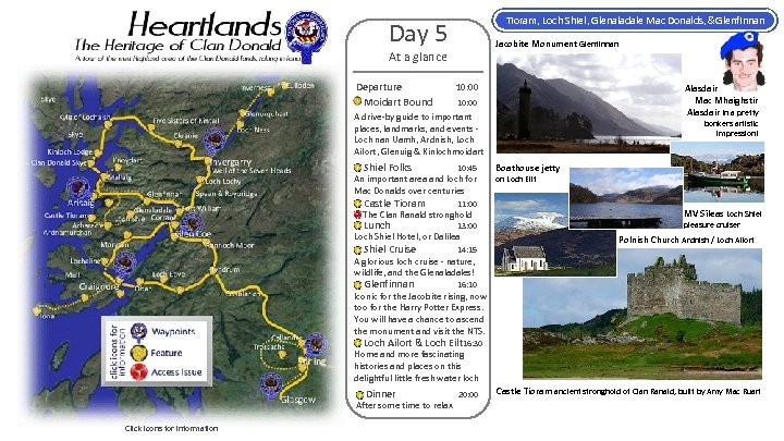 Tioram, Loch Shiel, Glenaladale Mac Donalds, &Glenfinnan Day 5 Jacobite Monument Glenfinnan At a