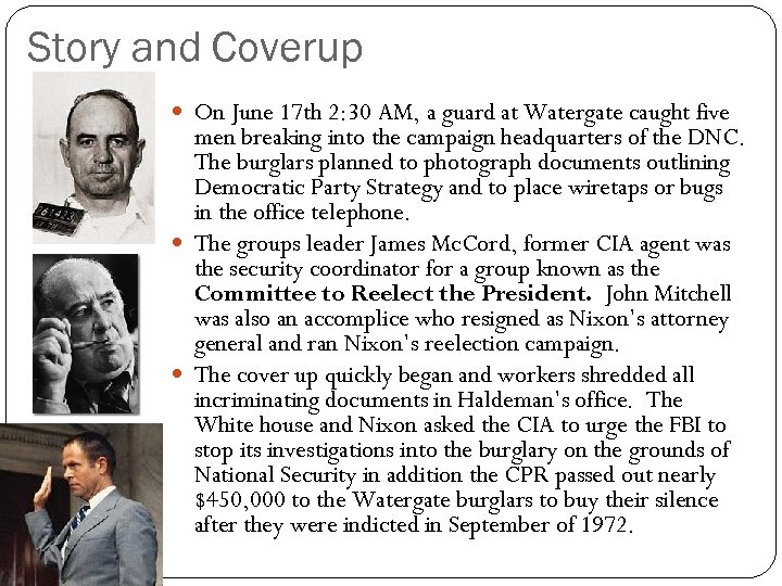 Story and Coverup On June 17 th 2: 30 AM, a guard at Watergate