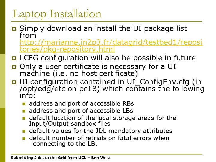 Laptop Installation p p Simply download an install the UI package list from http: