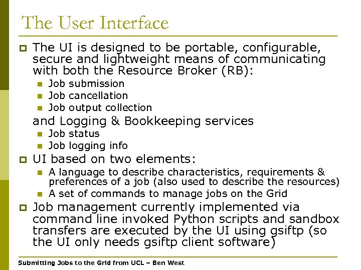 The User Interface p The UI is designed to be portable, configurable, secure and