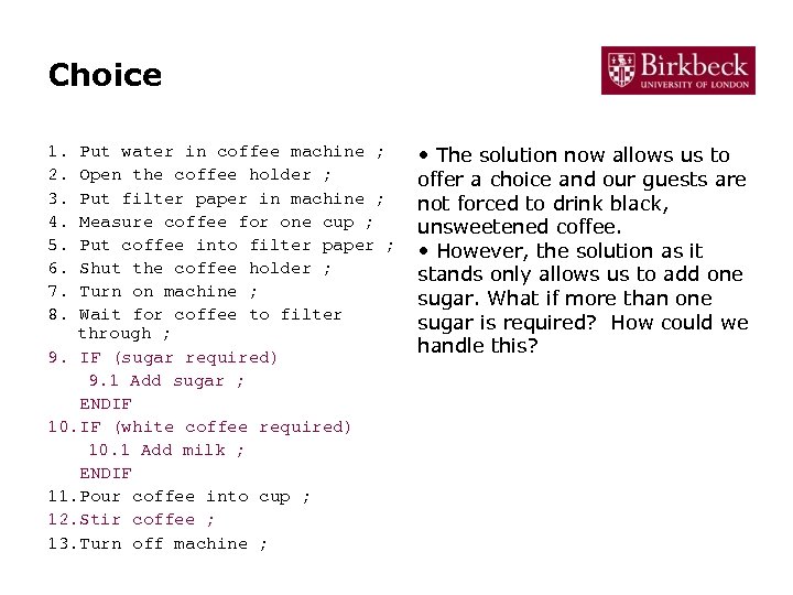 Choice 1. 2. 3. 4. 5. 6. 7. 8. Put water in coffee machine