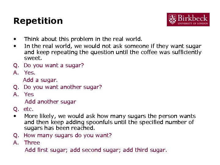 Repetition • • Q. A. Q. • Q. A. Think about this problem in