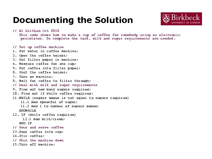 Documenting the Solution // Al Gritham Oct 2010 This code shows how to make