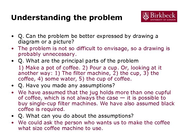 Understanding the problem • Q. Can the problem be better expressed by drawing a