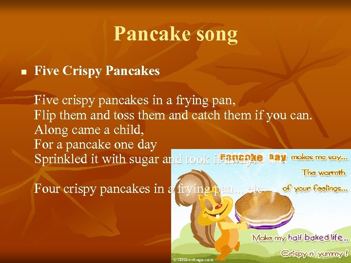 Pancake song n Five Crispy Pancakes Five crispy pancakes in a frying pan, Flip