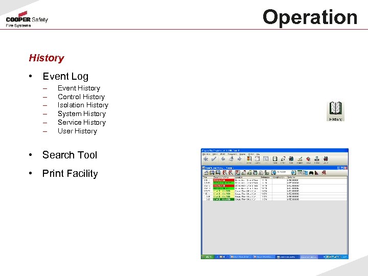 Operation History • Event Log – – – Event History Control History Isolation History