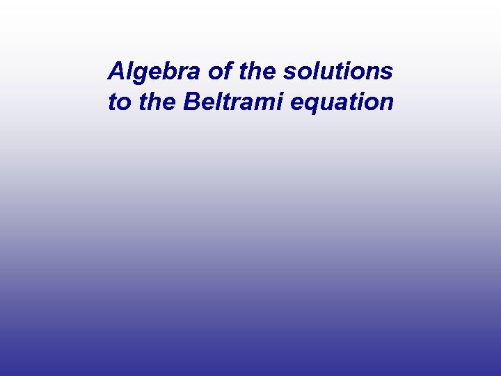 Algebra of the solutions to the Beltrami equation 