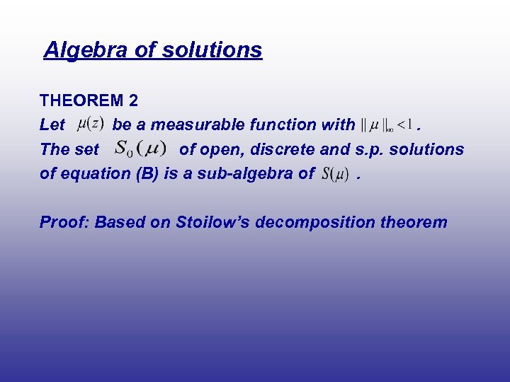 Algebra of solutions THEOREM 2 Let be a measurable function with. The set of