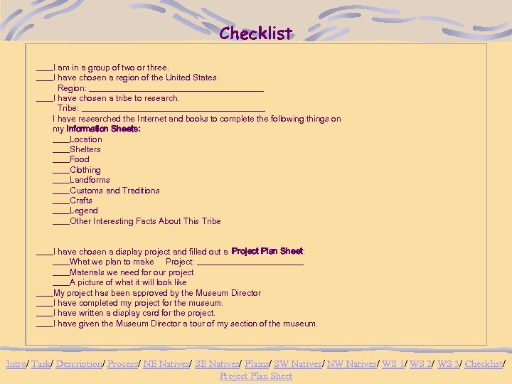 Checklist ____I am in a group of two or three. ____I have chosen a