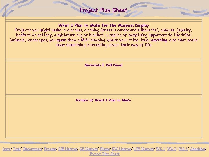 Project Plan Sheet What I Plan to Make for the Museum Display Projects you