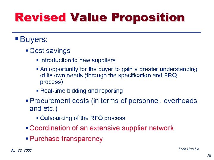 Revised Value Proposition § Buyers: § Cost savings § Introduction to new suppliers §
